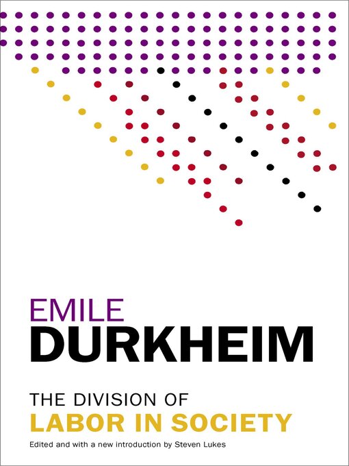 Title details for The Division of Labor in Society by Emile Durkheim - Available